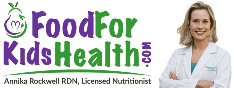 Food For Kids Health Annika Rockwell RDN Licensed Nutritionist
